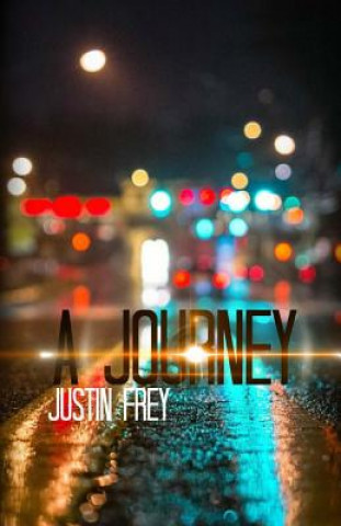 Книга A Journey Justin Frey