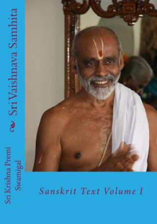 Kniha Sri Vaishnava Samhita: Sanskrit Text Volume 1 Sri Krishna Premi Swamigal