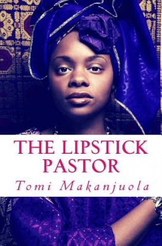 Książka The Lipstick Pastor Tomi Makanjuola