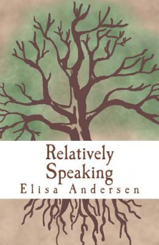 Knjiga Relatively Speaking Elisa Marie Andersen