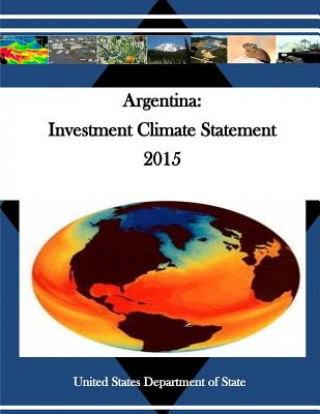 Kniha Argentina: Investment Climate Statement 2015 United States Department of State