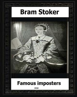 Kniha Famous Impostors (1910) by: Bram Stoker Bram Stoker