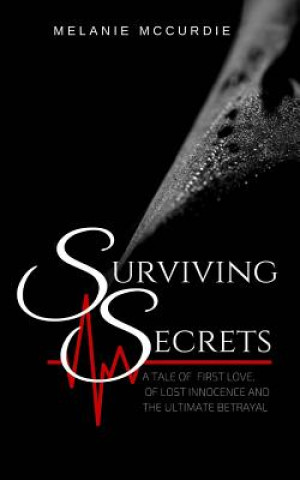 Knjiga Surviving Secrets Melanie McCurdie