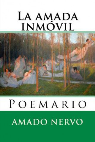 Kniha La amada inmovil: Poemario Amado Nervo