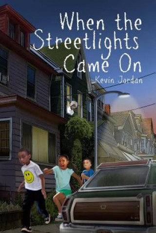 Knjiga When the Streetlights Came On Kevin David Jordan
