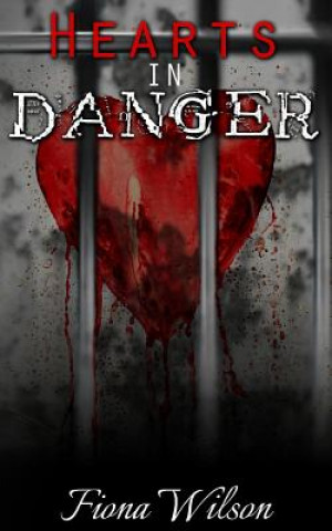 Kniha Hearts in Danger Fiona Wilson
