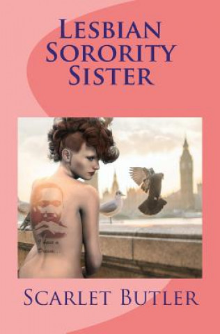 Knjiga Lesbian Sorority Sister: Lesbian Romance Scarlet Butler