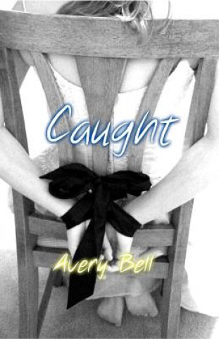 Knjiga Caught Avery Bell