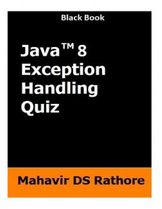 Kniha Java 8 Exception Handling Quiz Mahavir Ds Rathore