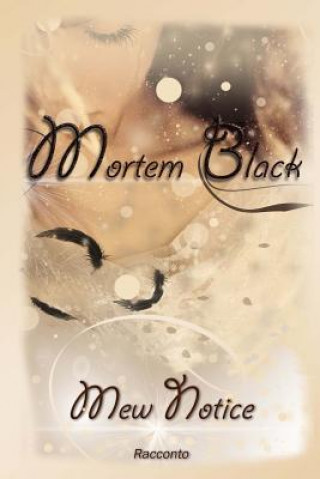 Kniha Mortem Black Mew Notice