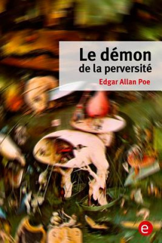 Knjiga Le démon de la perversité Edgar Allan Poe