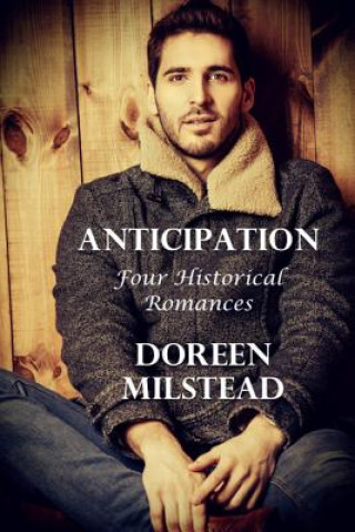Libro Anticipation: Four Historical Romances Doreen Milstead