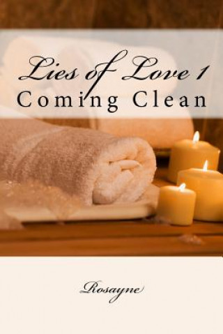 Книга Lies of Love 1: Coming Clean Rosayne