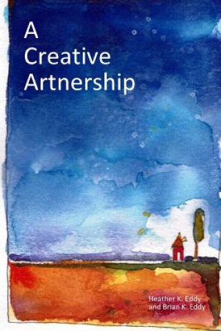 Knjiga A Creative Artnership Heather K Eddy