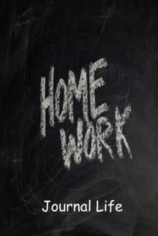 Kniha Home Work Journal Life