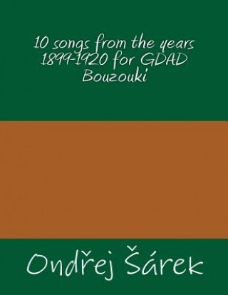 Kniha 10 songs from the years 1899-1920 for GDAD Bouzouki Ondrej Sarek