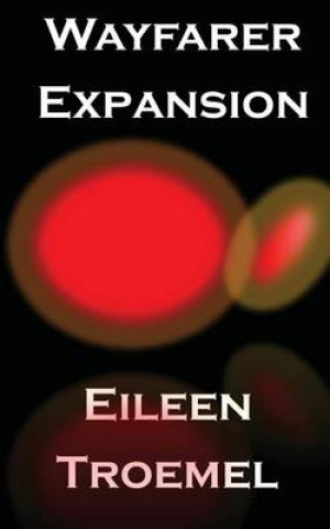 Knjiga Wayfarer Expansion Eileen Troemel