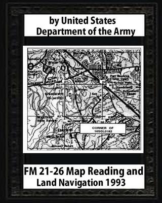 Książka FM 21-26 Map Reading and Land Navigation by: United States Army United States Army