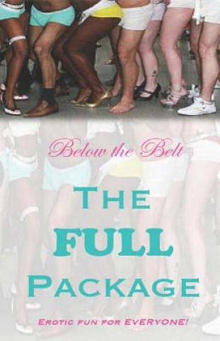 Buch Below the Belt: The Full Package Poem Sugar Press