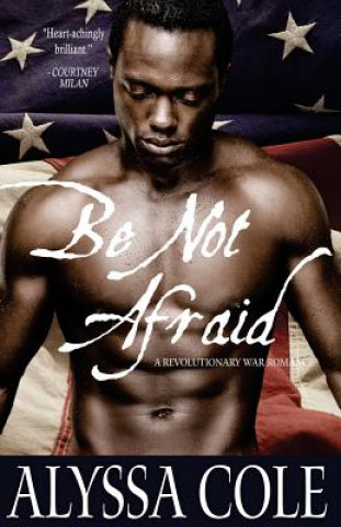 Kniha Be Not Afraid Alyssa Cole