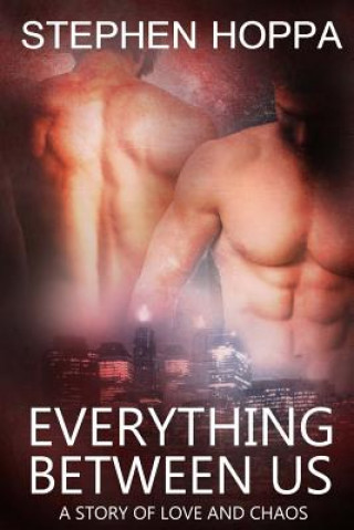 Knjiga Everything Between Us Stephen Hoppa