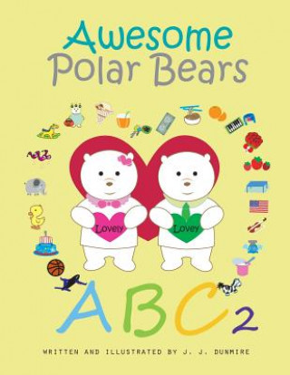 Carte Awesome Polar Bears: ABC 2 J J Dunmire