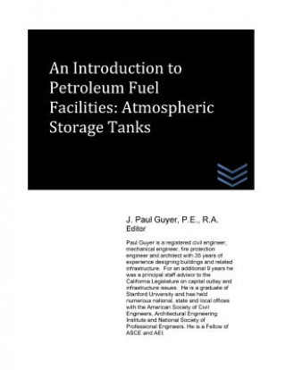 Carte An Introduction to Petroleum Storage Facilities: Atmospheric Storage Tanks J Paul Guyer