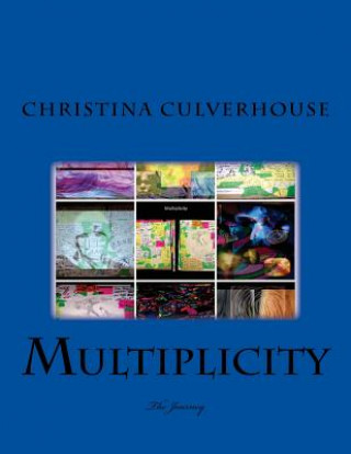 Kniha Multiplicity: The Journey Christina Marie Culverhouse