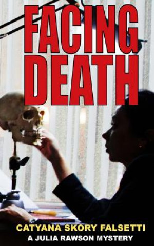 Knjiga Facing Death Catyana Skory Falsetti