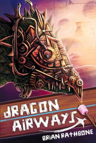 Книга Dragon Airways Brian Rathbone