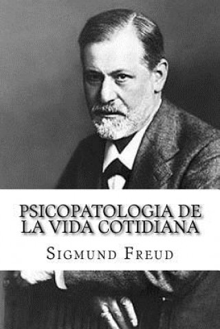 Книга Psicopatologia de la Vida Cotidiana (Spanish Edition) Sigmund Freud