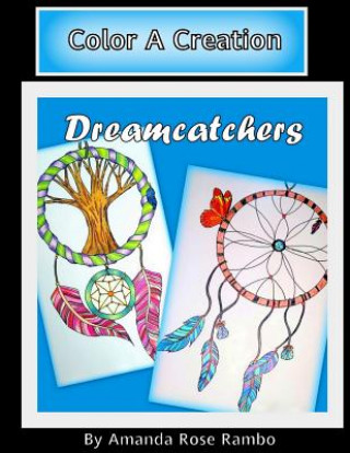 Knjiga Color A Creation Dreamcatchers Amanda Rose Rambo