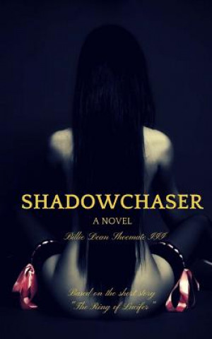 Knjiga Shadowchaser Billie Dean Shoemate III