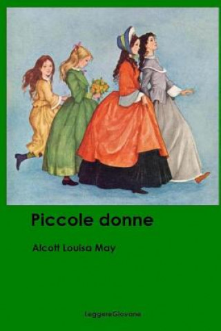 Knjiga Piccole donne Alcott Louisa May Leggeregiovane