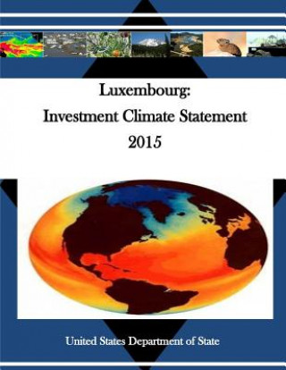Knjiga Luxembourg: Investment Climate Statement 2015 United States Department of State