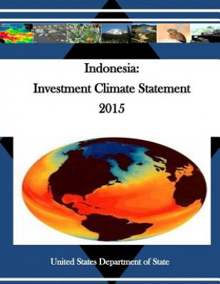 Kniha Indonesia: Investment Climate Statement 2015 United States Department of State