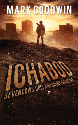 Kniha Ichabod: A Post-Apocalyptic EMP Adventure Mark Goodwin