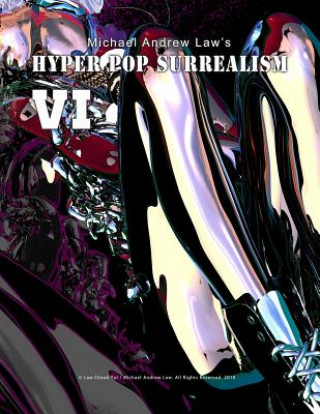 Carte Hyper Pop Surrealism VI: Hyper Pop Surrealism by Michael Andrew Law Michael Andrew Law