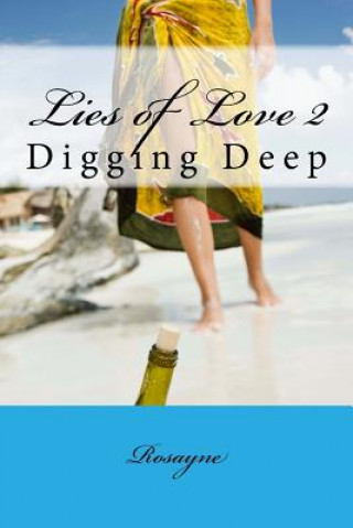 Carte Lies of Love 2: Digging Deep Rosayne