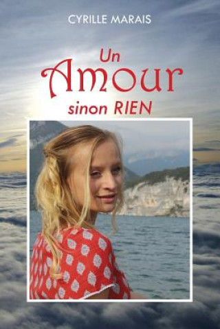 Knjiga Un amour sinon rien M Cyrille Marais