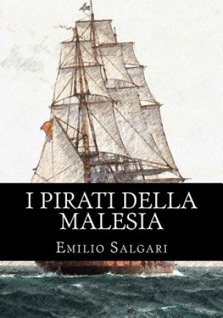 Carte I Pirati Della Malesia: Il Ciclo Dei "pirati Della Malesia" Vol 2 Emilio Salgari