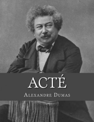 Kniha Acté Alexandre Dumas