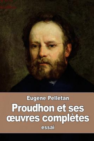 Buch Proudhon et ses oeuvres compl?tes Eugene Pelletan