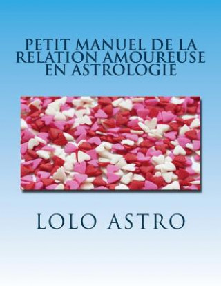 Könyv petit manuel de la relation amoureuse en astrologie Lolo Astro