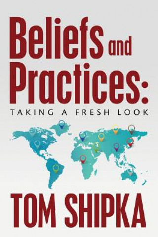 Libro Beliefs and Practices: Taking a Fresh Look Tom Shipka