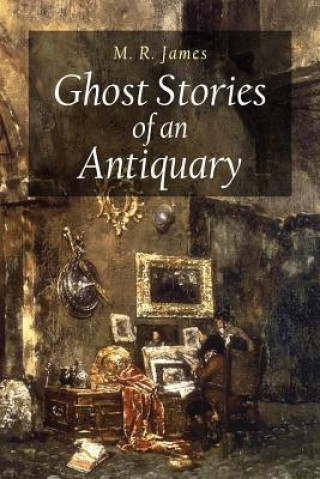 Книга Ghost Stories of an Antiquary M R James