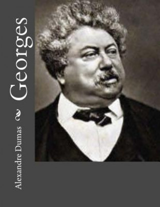 Könyv Georges Alexandre Dumas