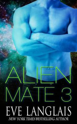 Knjiga Alien Mate 3 Eve Langlais