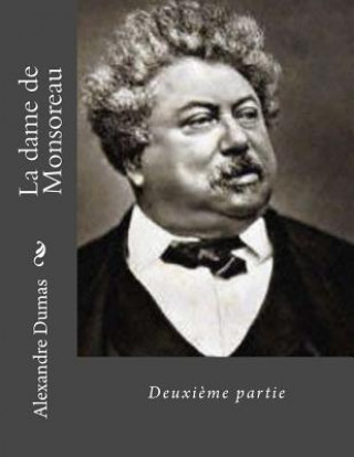 Könyv La dame de Monsoreau: Deuxi?me partie Jhon La Cruz