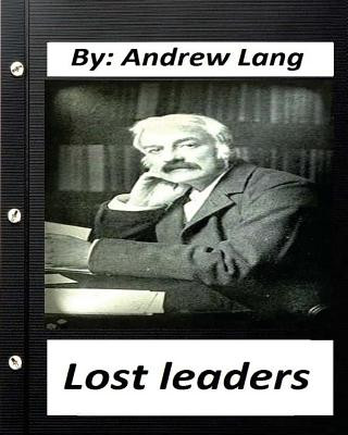 Knjiga Lost Leaders (1889) by Andrew Lang Andrew Lang